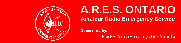 [A.R.E.S. LOGO] A.R.E.S.  ONTARIO(Amateur Radio Emergency Service)