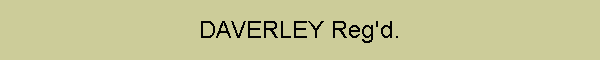 DAVERLEY Reg'd.